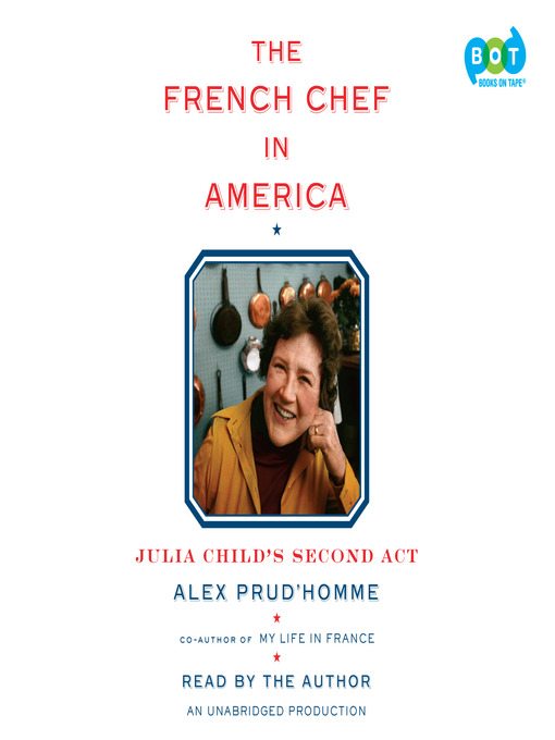 Title details for The French Chef in America by Alex Prud'homme - Wait list